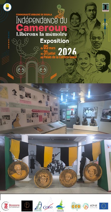 L’𝐄𝐗𝐏𝐎𝐒𝐈𝐓𝐈𝐎𝐍 “𝐈𝐍𝐃É𝐏𝐄𝐍𝐃𝐀𝐍𝐂𝐄 𝐃𝐔 𝐂𝐀𝐌𝐄𝐑𝐎𝐔𝐍 : 𝐋𝐈𝐁É𝐑𝐎𝐍𝐒 𝐋𝐀 𝐌É𝐌𝐎𝐈𝐑𝐄” À 𝐃𝐎𝐔𝐀𝐋𝐀