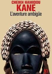 Cheikh Hamidou Kane et L’Aventure ambiguë